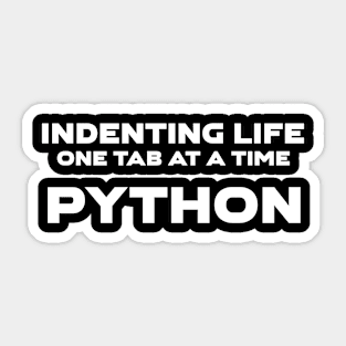 Indenting Life One Tab At A Time Programming Sticker